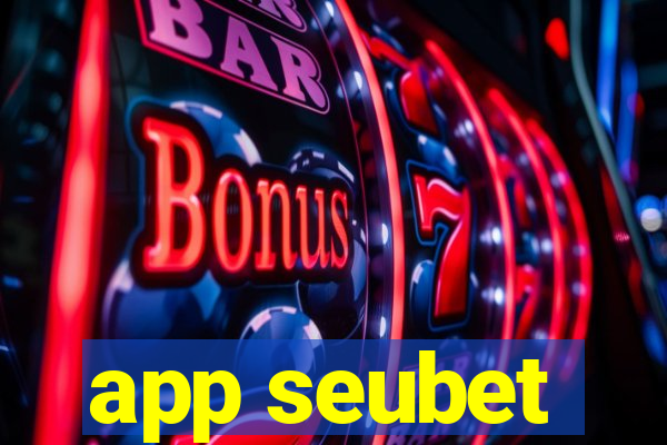 app seubet